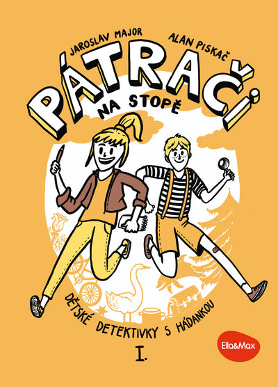 PÁTRAČI NA STOPĚ I. – Dětské detektivky s hádankou