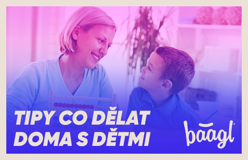 TIPY CO DĚLAT DOMA S DĚTMI - DOMÁCÍ UČENÍ