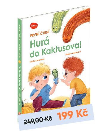 První čtení – HURÁ DO KAKTUSOVA!