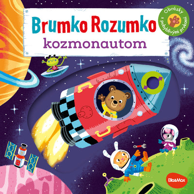 BRUMKO ROZUMKO KOZMONAUTOM - Obrázky s pohyblivými prvkami