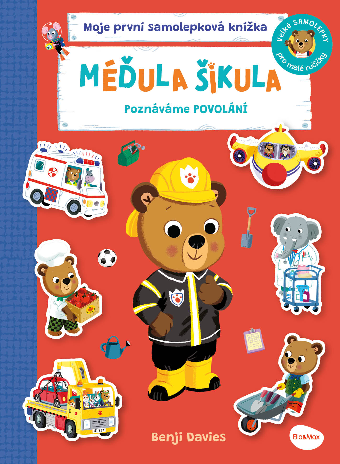 MÉĎULA ŠIKULA: JDE DO PRÁCE – Samolepková knížka