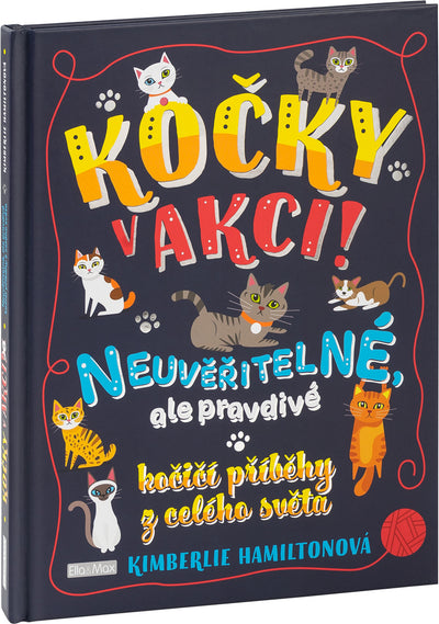 KOČKY V AKCI! - Neuvěřitelné kočičí příběhy