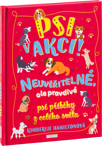 PSI V AKCI! – Neuvěřitelné psí příběhy