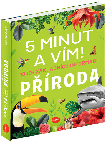 5 MINUT A VÍM: PŘÍRODA – 1000+ základních informací